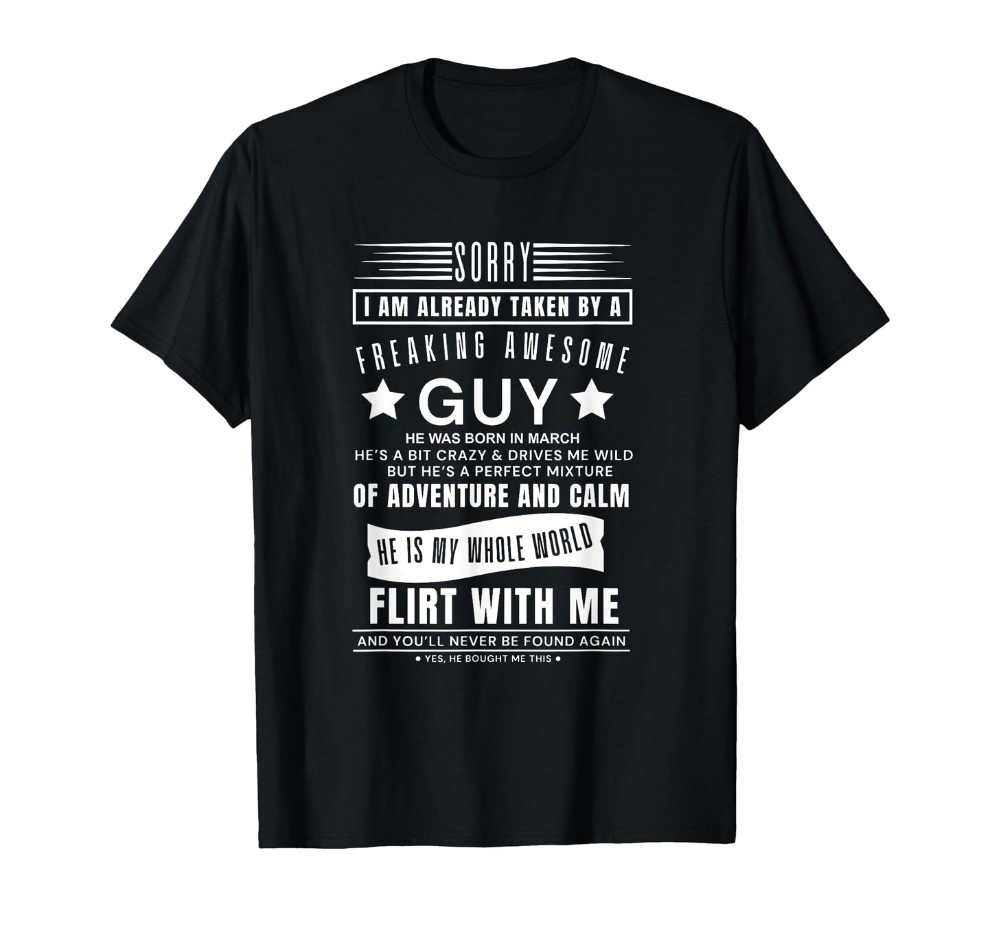 Sorry I Am Already Taken By A Freaking Awesome Guy Was March T-Shirt