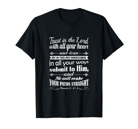 Trust in the Lord with all your heart bible verse Christian T-Shirt
