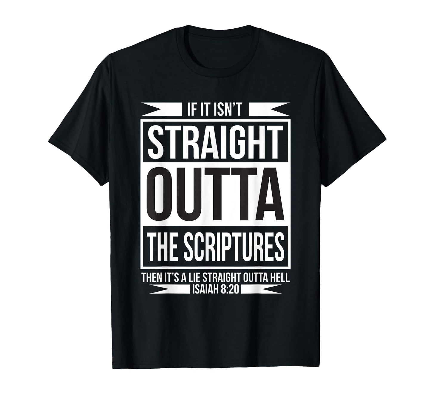 STRAIGHT OUTTA THE ECRIPTURS CHRISTIAN BELIEVERS T-Shirt