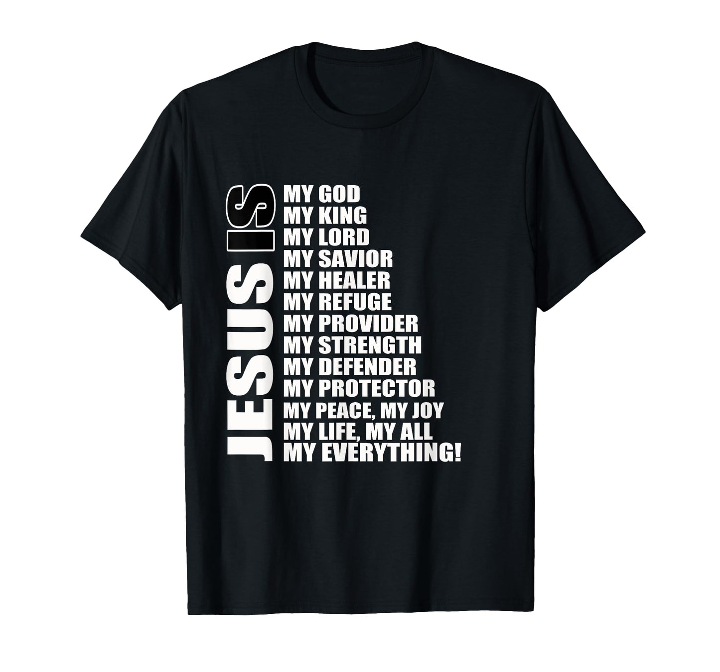 Christian Gospel and Bible Phrase for our Lord Jesus T-Shirt