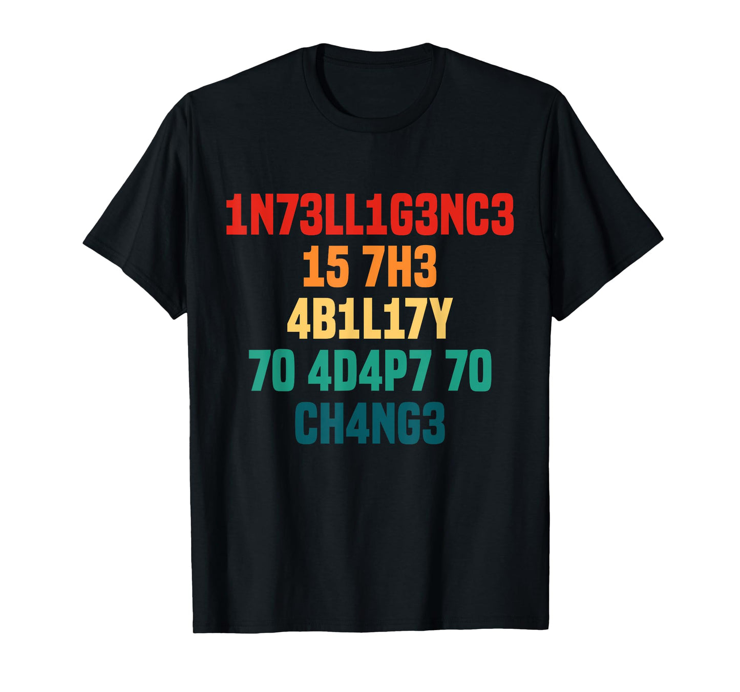 Intelligence Is The Ability To Adapt To Change Retro T-Shirt