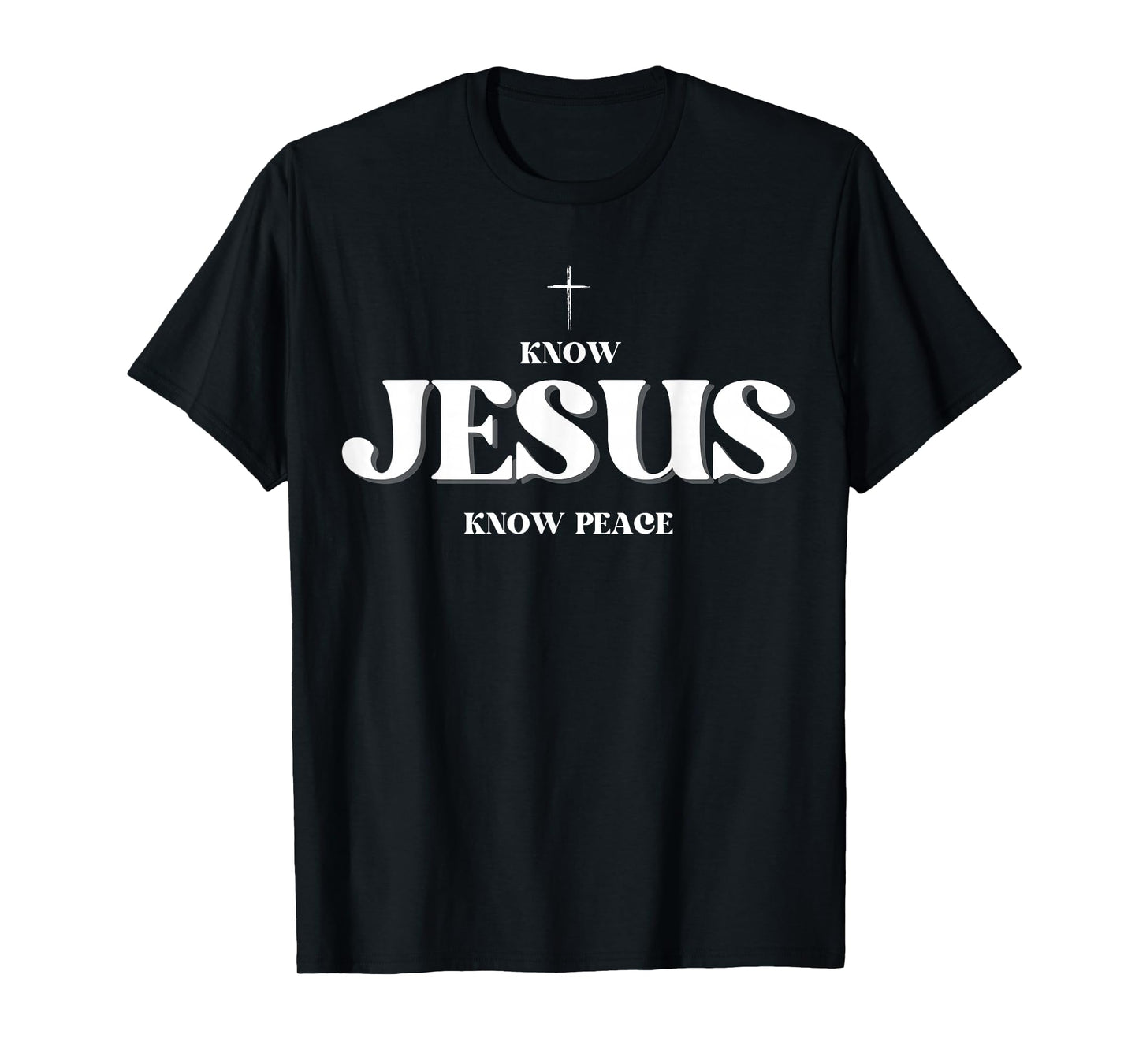 Christian Know Jesus Know Peace Religion God Bible Verse T-Shirt