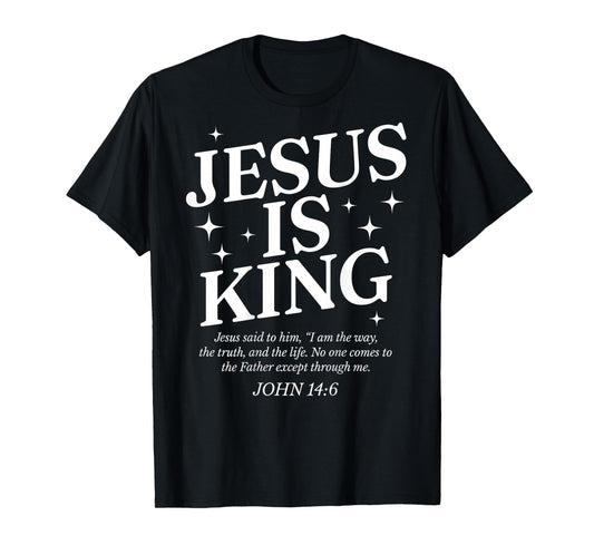 Jesus Is King Bible Verse John 14:6 Christian God Religious T-Shirt