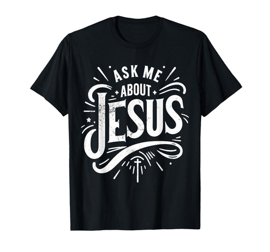 Ask Me About Jesus Vintage Faith of Christian God T-Shirt