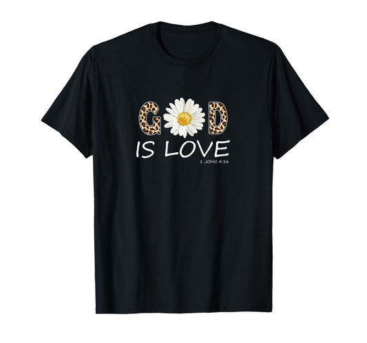 God Is Love Cool Flower Christian Women Bible Verse T-Shirt