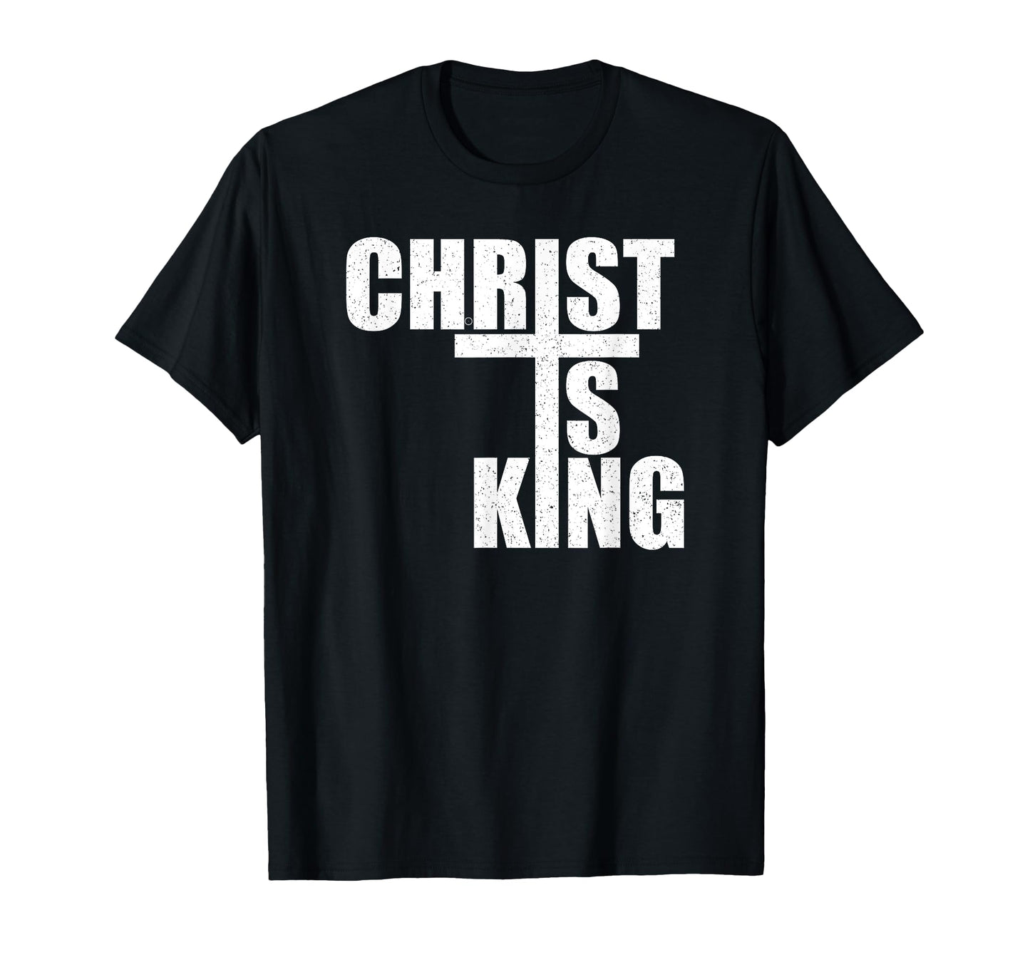 CHRIST IS KING JESUS IS KING CROSS CRUCIFIX T-Shirt