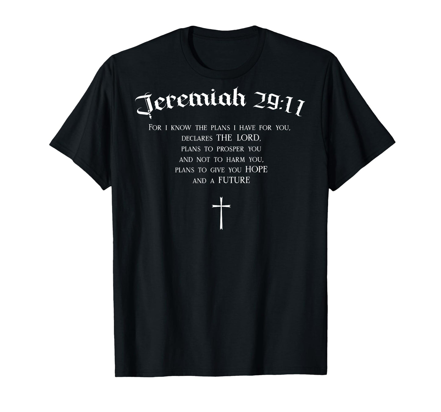 Jeremiah 29:11 Christian Bible Verse Religious BACK DESIGN T-Shirt