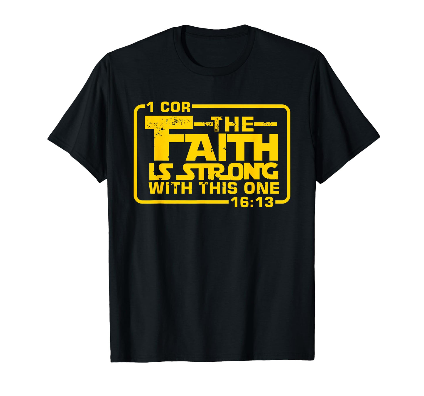 The Faith is strong with this one Christian Funny T Shirt T-Shirt
