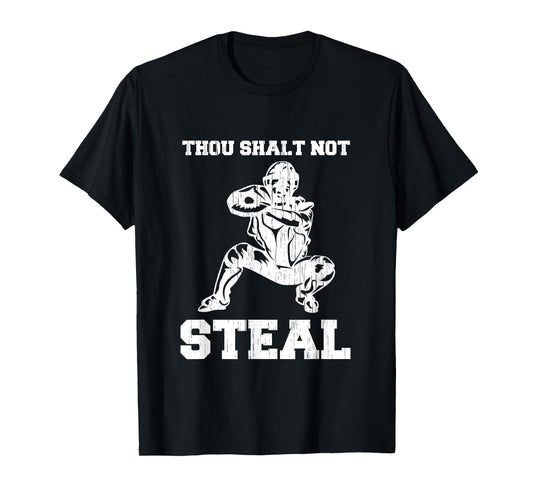 Thou Shalt Not Steal Baseball Shirt Funny Christian Catcher T-Shirt
