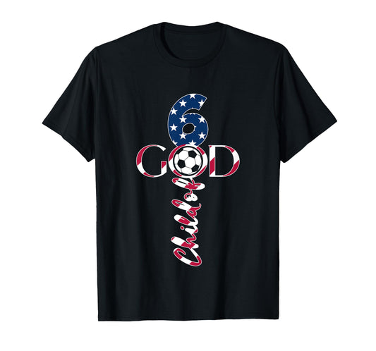 JESUS 6 YEARS CHILD OF GOD SOCCER 6TH BIRTHDAY T-Shirt