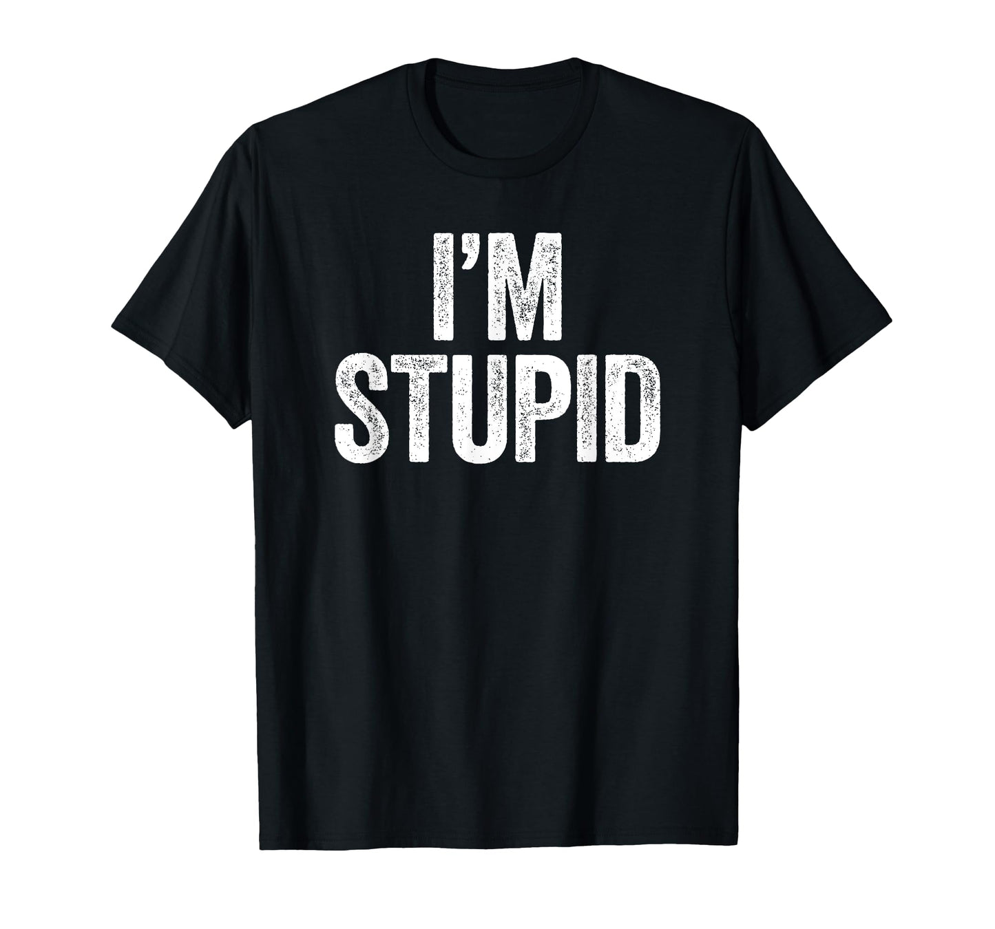 I'm Stupid Shirt Funny Men Women Kids Matching I'm with T-Shirt
