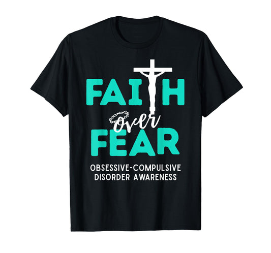 Faith Fear Christian Cross Obsessive-Compulsive Disorder T-Shirt