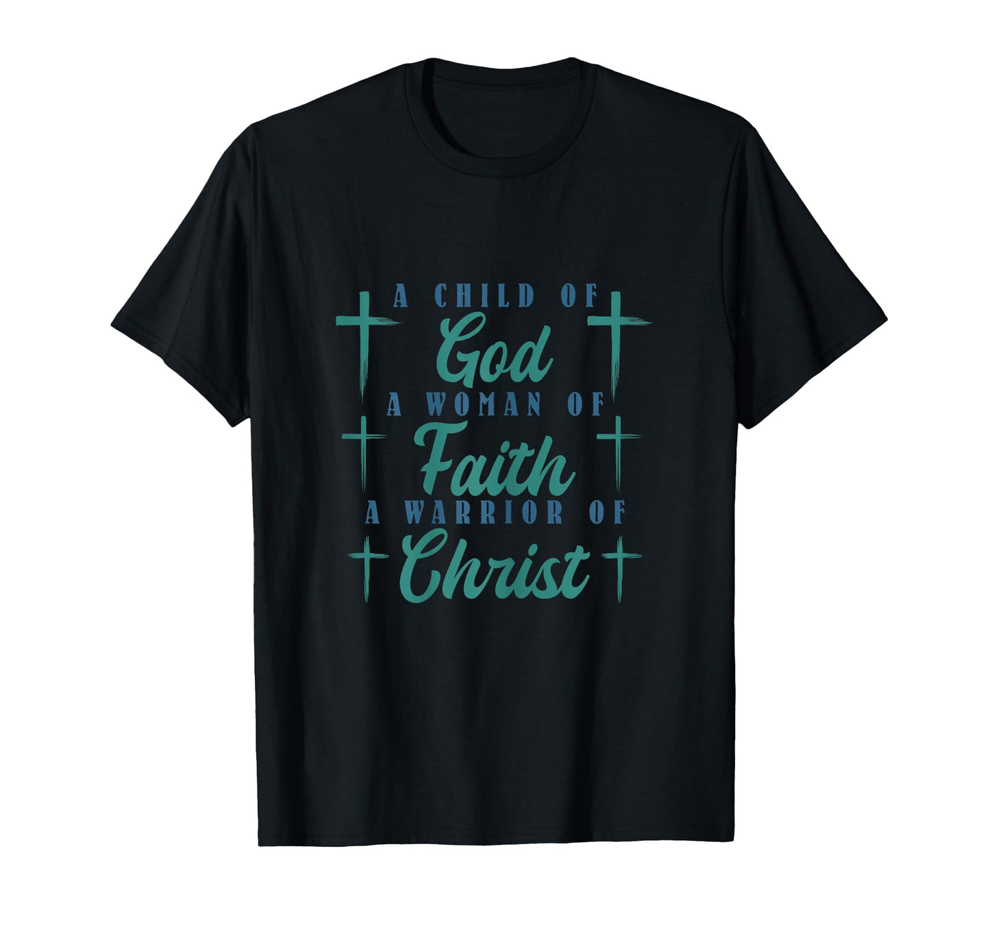 Religious A Child of God A Woman of Faith T-Shirt
