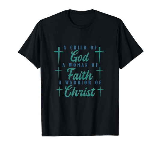 Religious A Child of God A Woman of Faith T-Shirt