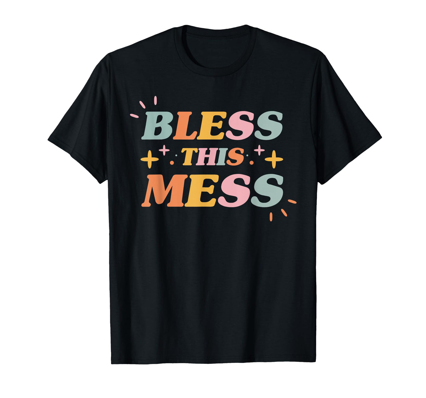 Bless This Mess Christian Faith Inspirational Women's T-Shirt