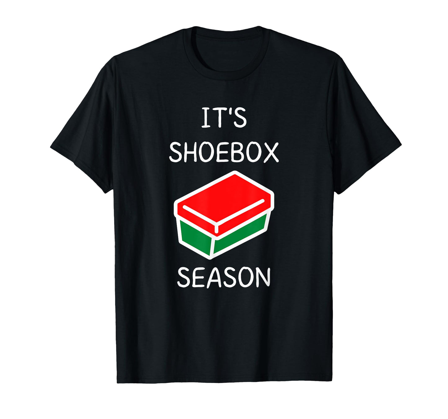 It's Shoebox Season - Christmas Child Giving T-Shirt