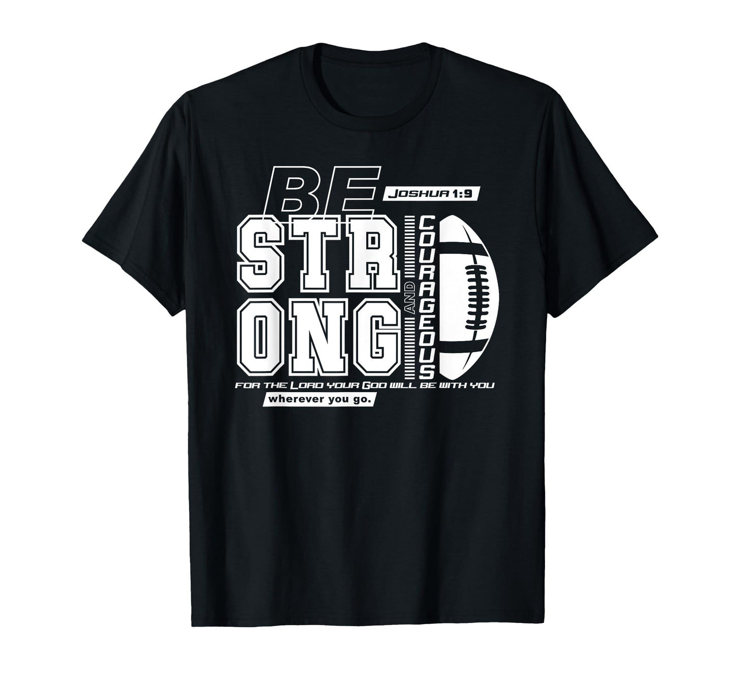 Joshua 1:9-Strong & Courageous Football Themed T-Shirt