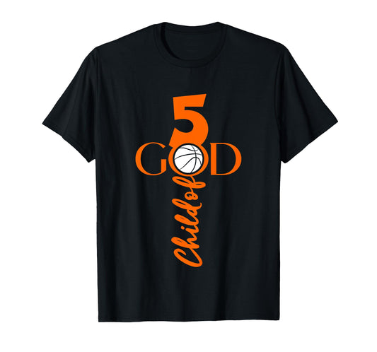 JESUS 5 YEARS CHILD OF GOD BASKETBALL 5TH BIRTHDAY T-Shirt