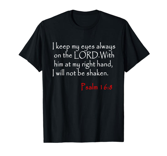 Psalm 16 8 Christian Bible Verse T-Shirt