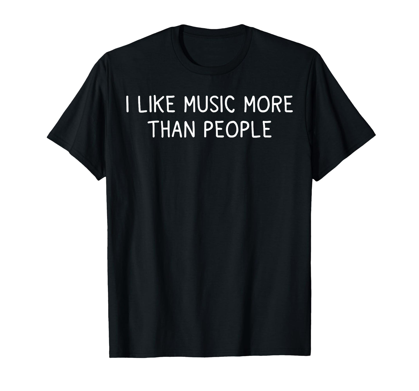 I Like Music More Than People Simple Art Music Mood Design T-Shirt