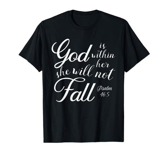 God is Within Her, She Will Not Fall Psalms Bible Verse T-Shirt