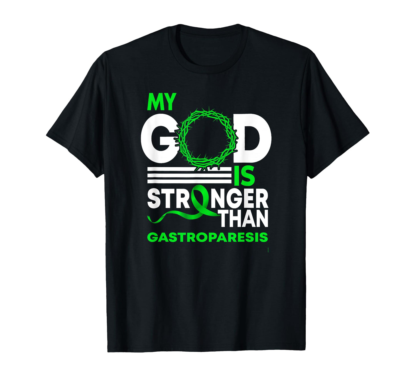 My God Is Stronger Than Gastroparesis Awareness Ribbon T-Shirt