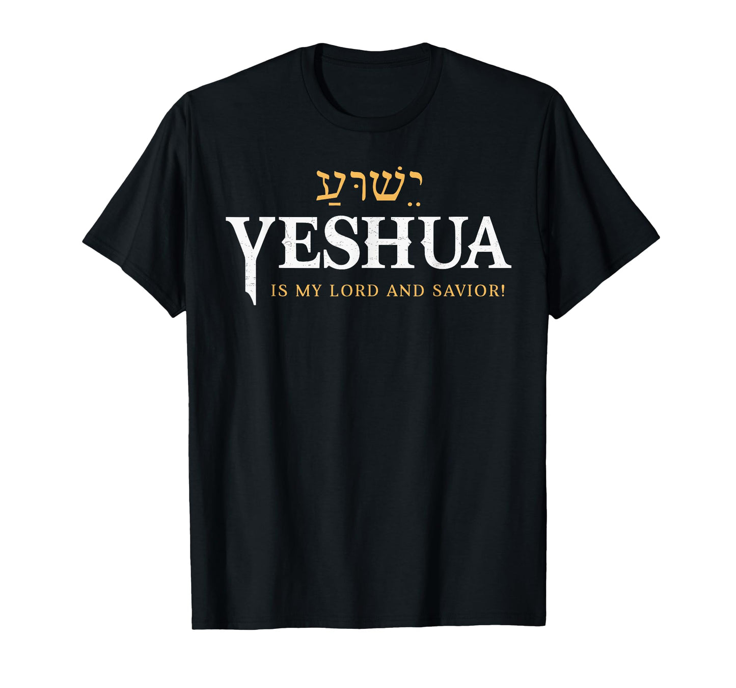 Yeshua Hebrew Name Jesus Is My Lord Savior Christian T-Shirt