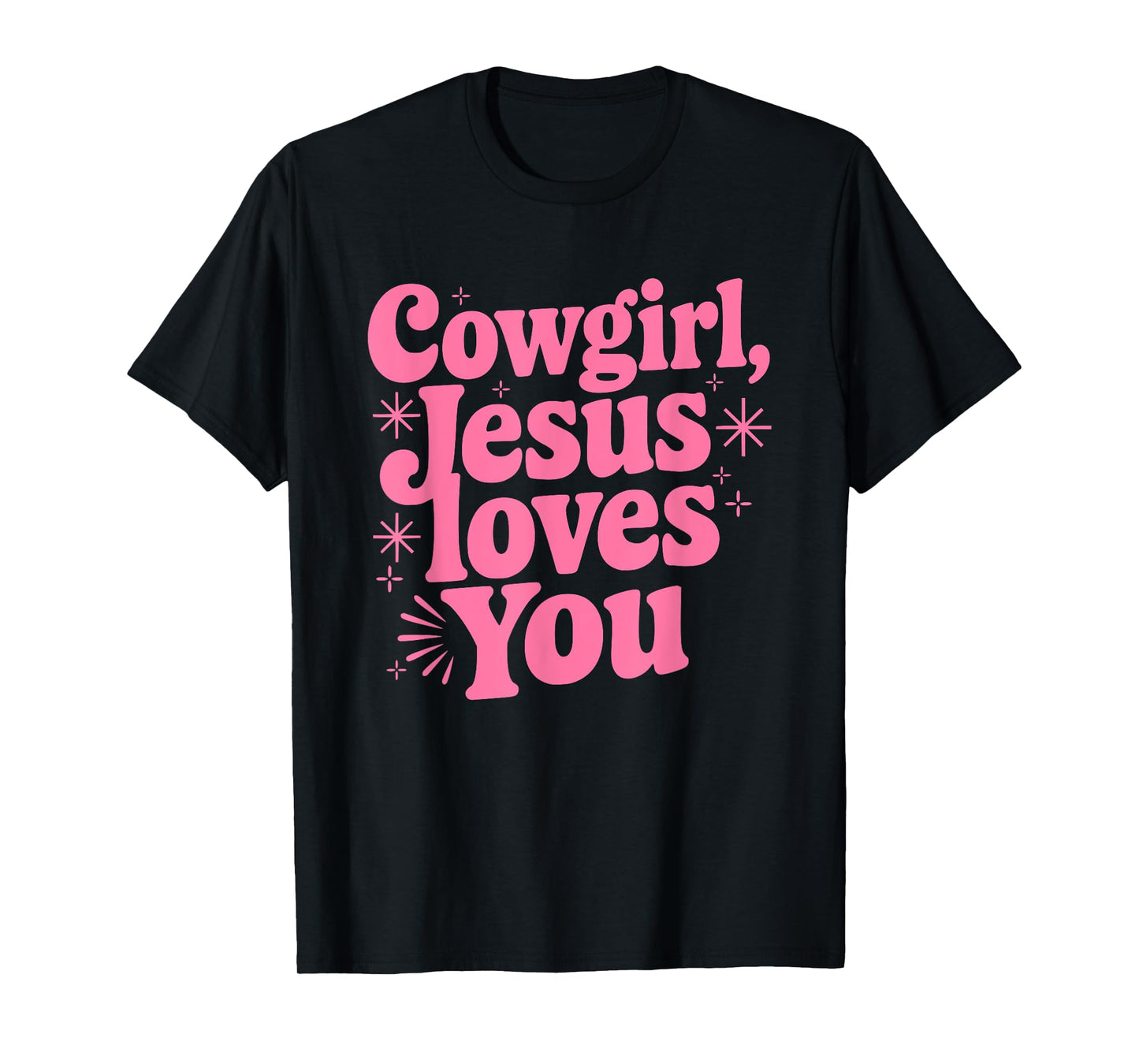 Popular Cowgirl Jesus Loves You Cute Pink Christian Western T-Shirt