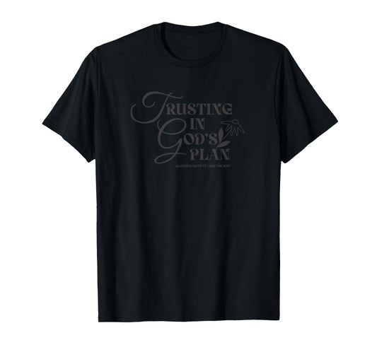 Trusting in God's Plan | Christian Faith Jesus T-Shirt