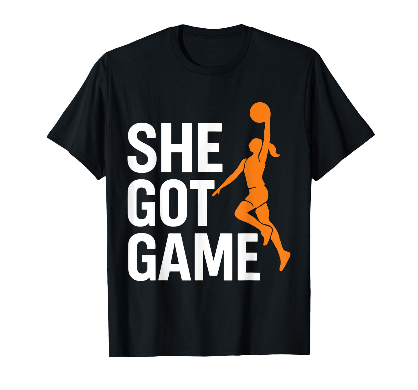 She Got Game Basketball Girl Dunk Empowerment Athletes T-Shirt