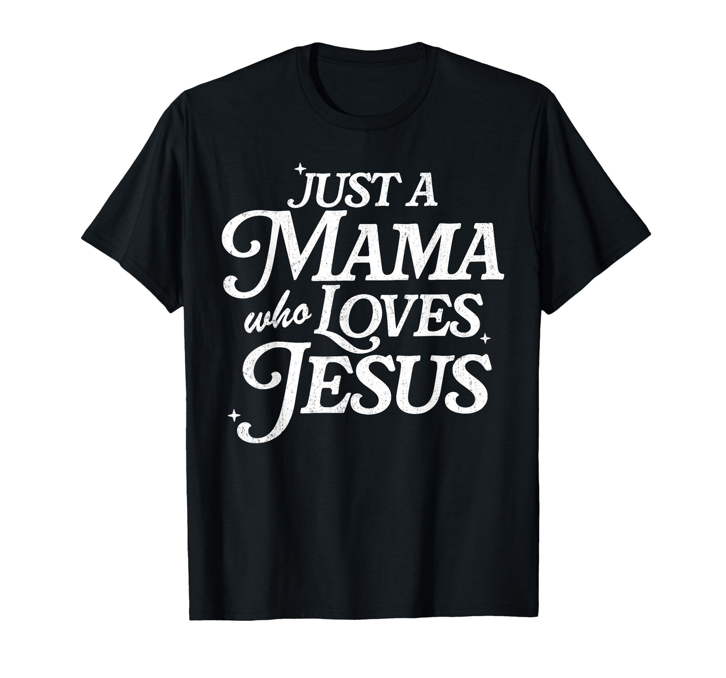 Retro Just A Mama Who Loves Jesus Christian Mother's Day T-Shirt