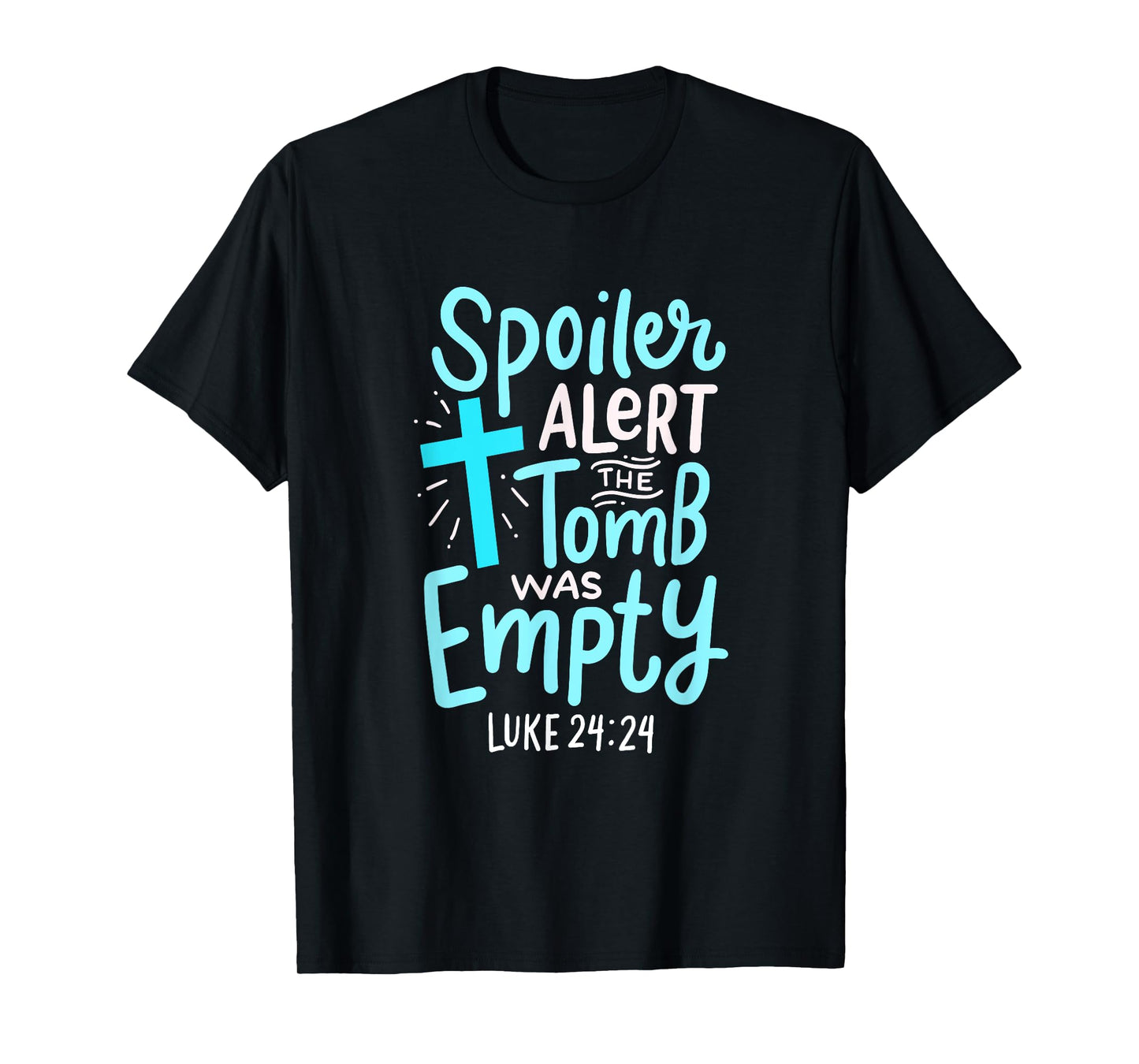 Spoiler Alert Tomb Was Empty Easter Religious Christian Gift T-Shirt