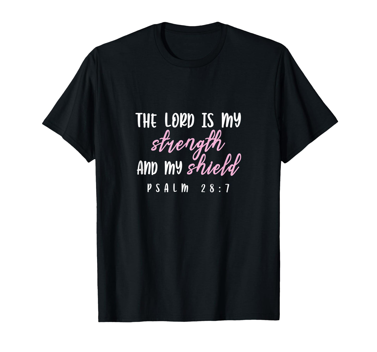 Psalm 28:7 - Gift For Women & Men, Christian T-Shirt