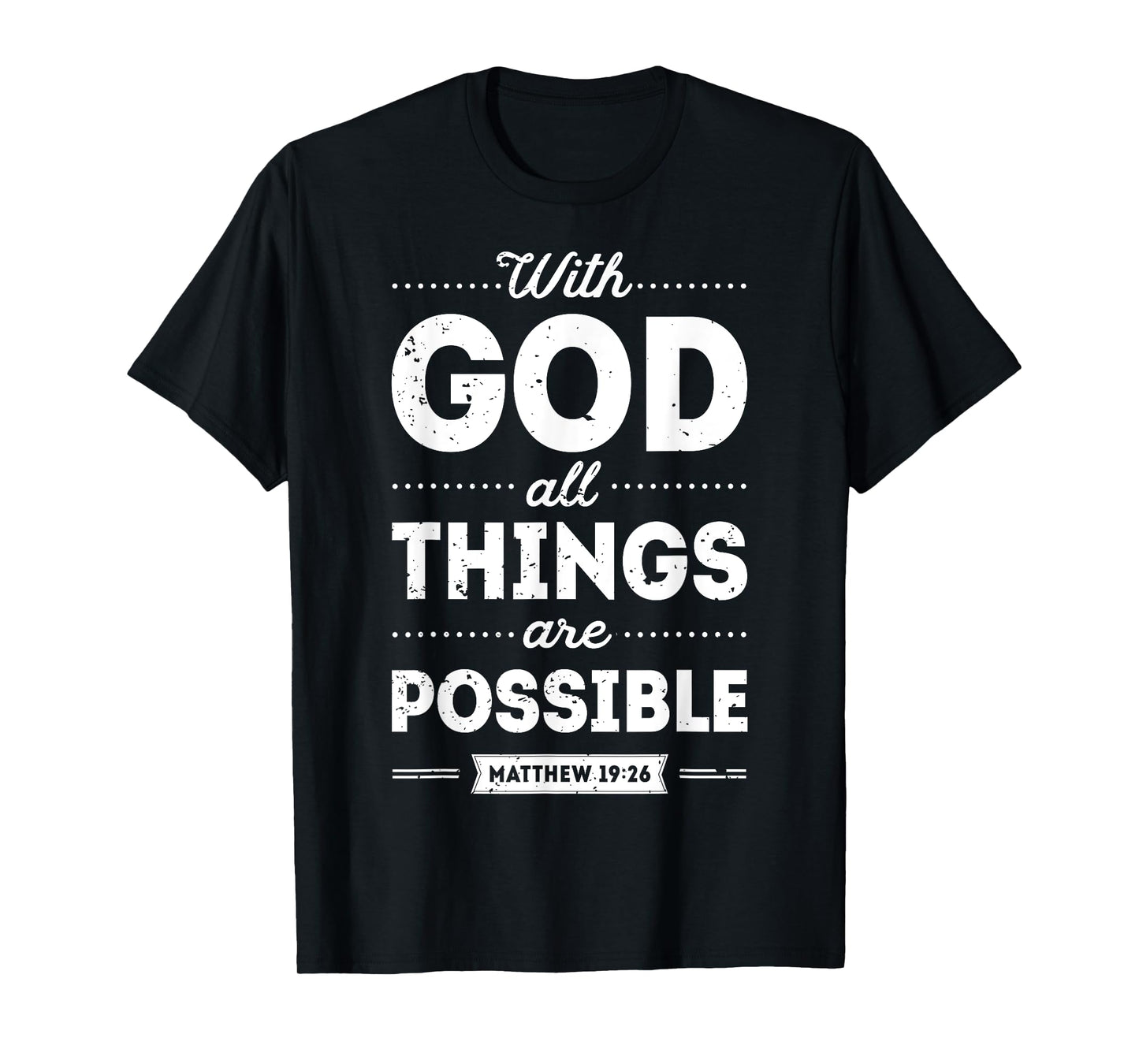 With God All Things Are Possible Christian Men Women Gifts T-Shirt
