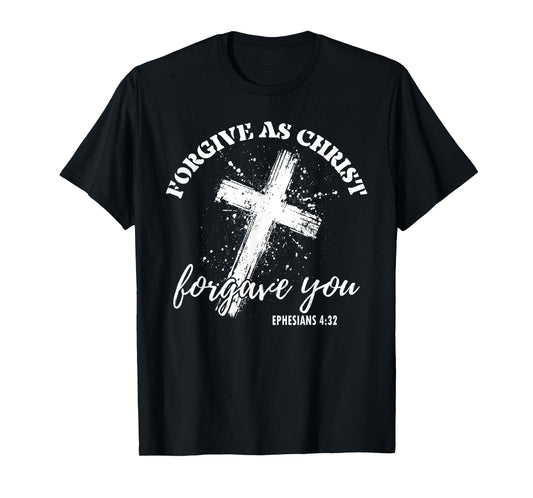 Christian Faith Cross God Jesus Forgive Like Christ T-Shirt
