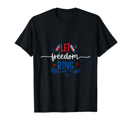 Let Freedom Ring T-Shirt