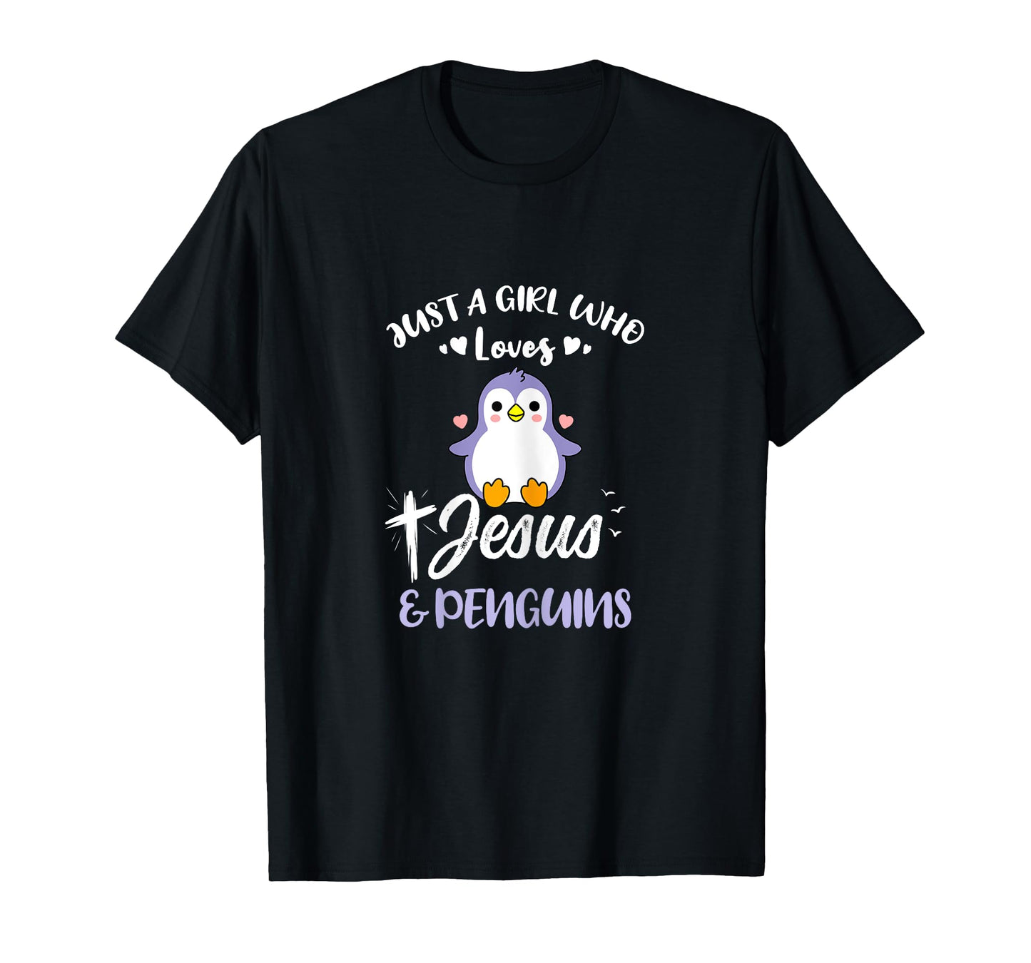 Just A Girl Who Loves Jesus And Penguins T-Shirt