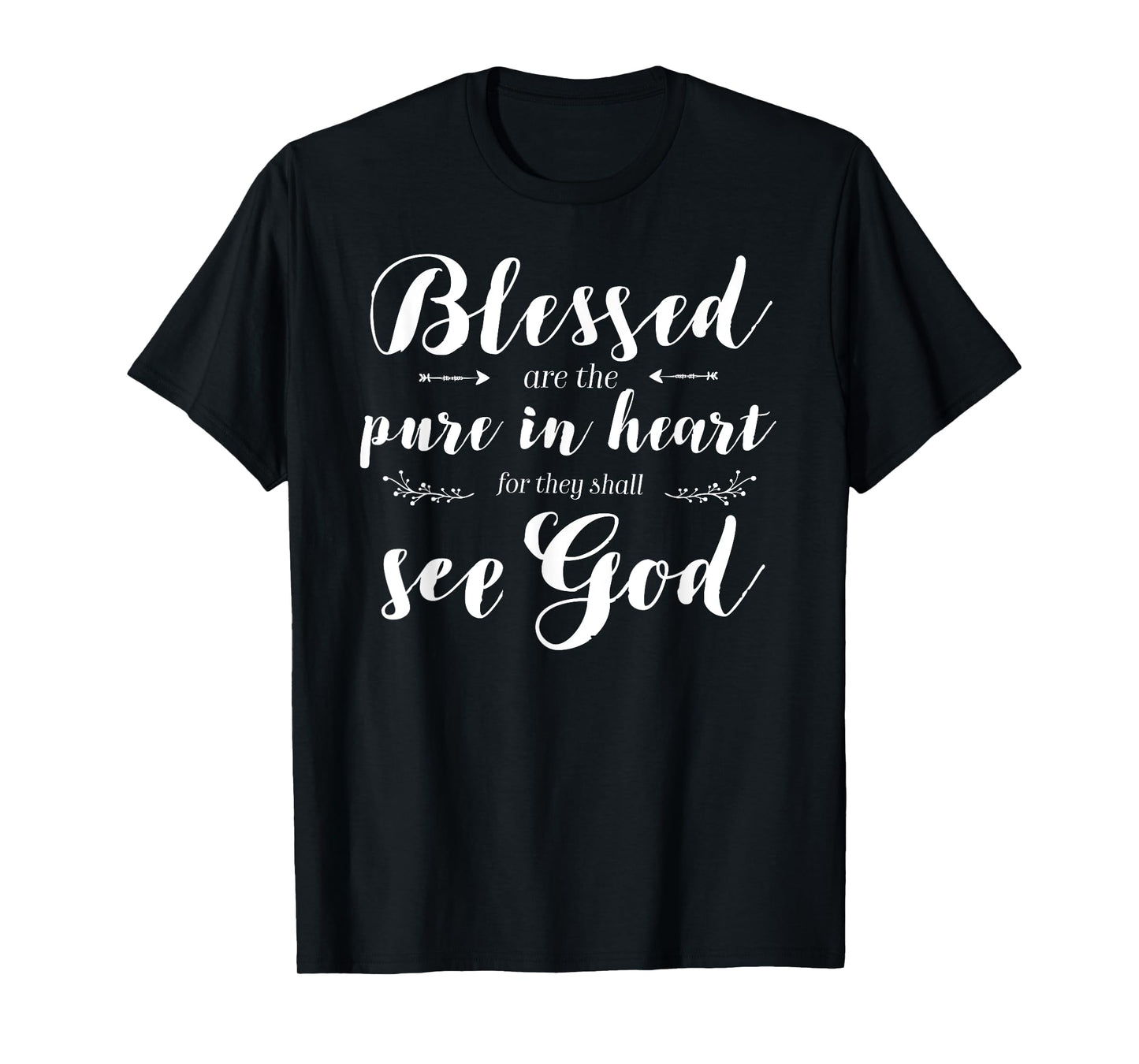 Blessed Pure In Heart Jesus Beatitudes Bible Verse Quote T-Shirt