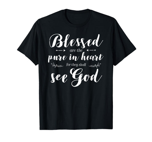 Blessed Pure In Heart Jesus Beatitudes Bible Verse Quote T-Shirt