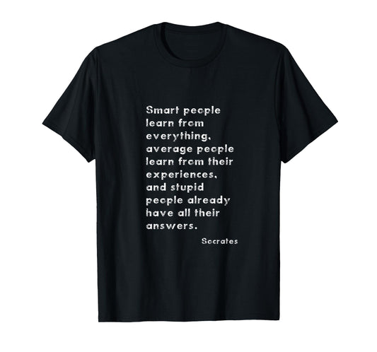 SOCRATES PHILOSOPHY QUOTE FOR STUDENTS PROFESSORS THINKERS T-Shirt