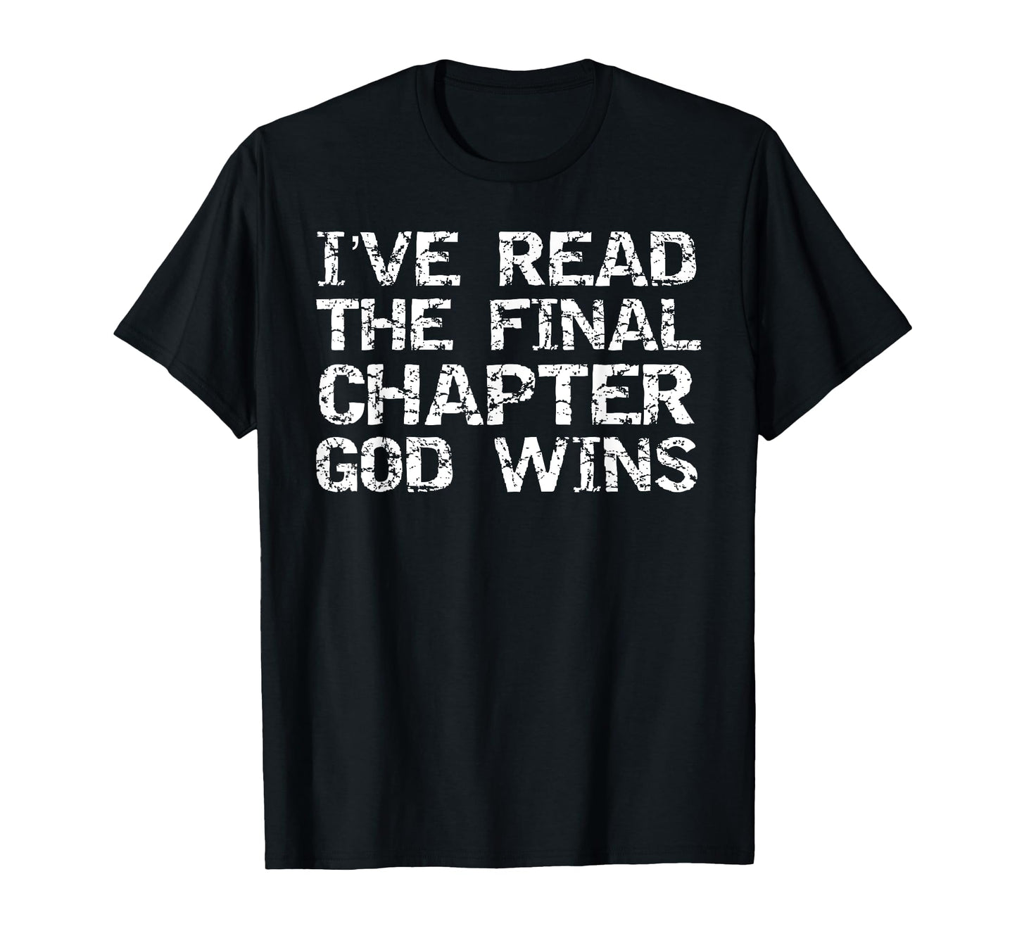 Team Jesus Victory I've Read the Final Chapter God Wins T-Shirt