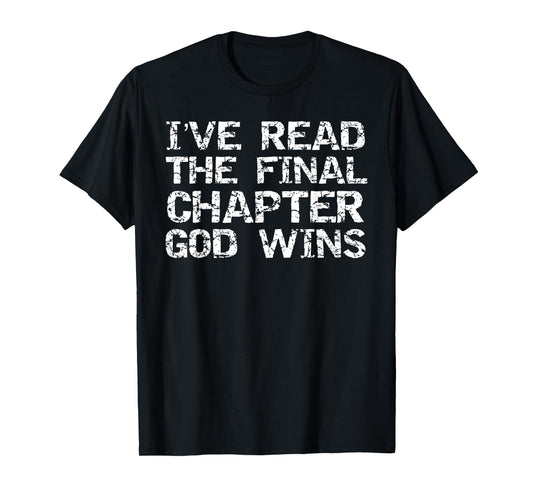 Team Jesus Victory I've Read the Final Chapter God Wins T-Shirt
