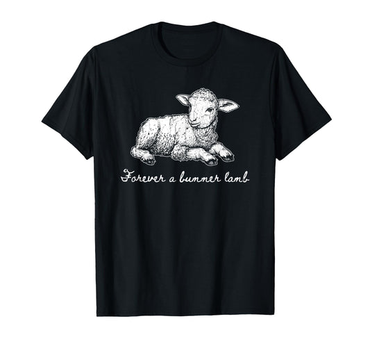 Forever A Bummer Lamb, Lamb And Christian T-Shirt