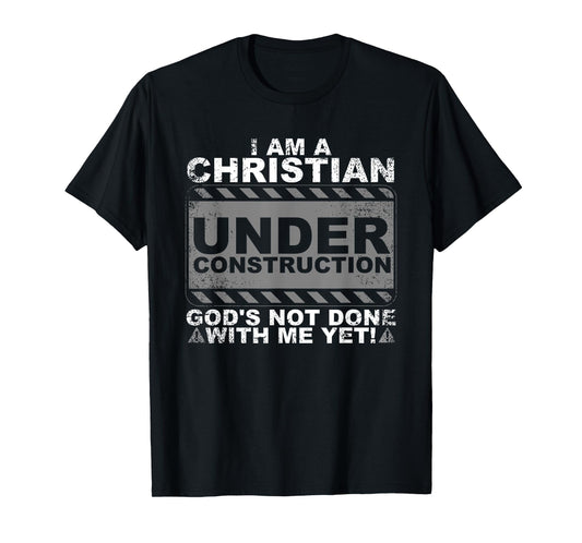 Funny Christian Under Construction Gift Catholic Men Women T-Shirt