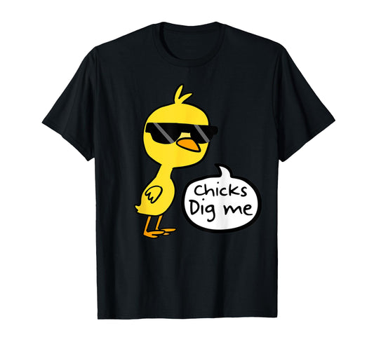Cute Easter Chicks Dig Me Shirt T-Shirt