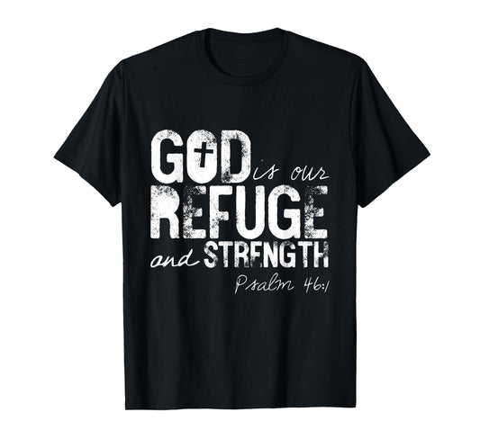 Psalm 46:1 God Is Our Refuge Jesus Christian Bible Gift T-Shirt