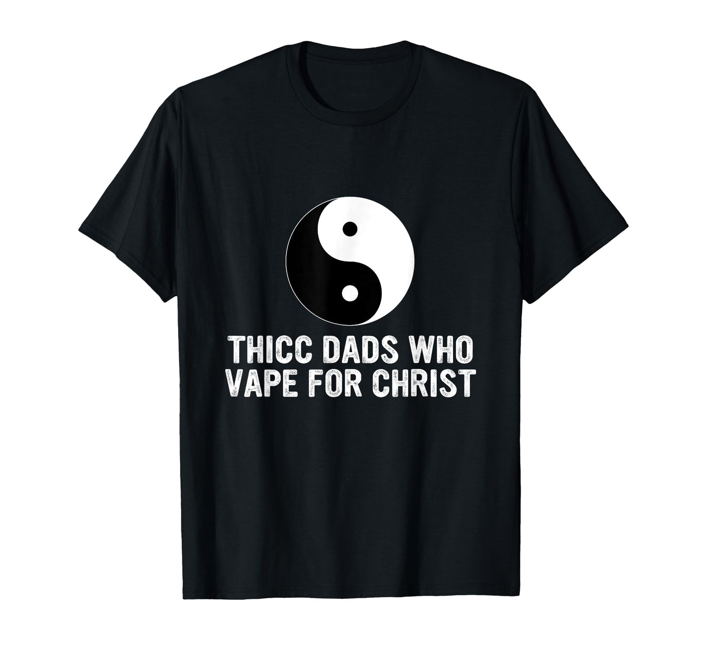 Thicc Dads Who Vape For Christ Father Day T-Shirt