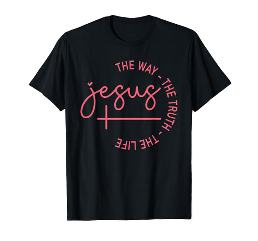 Jesus The Way Truth Life John 146 Christian Bible Verse T-Shirt