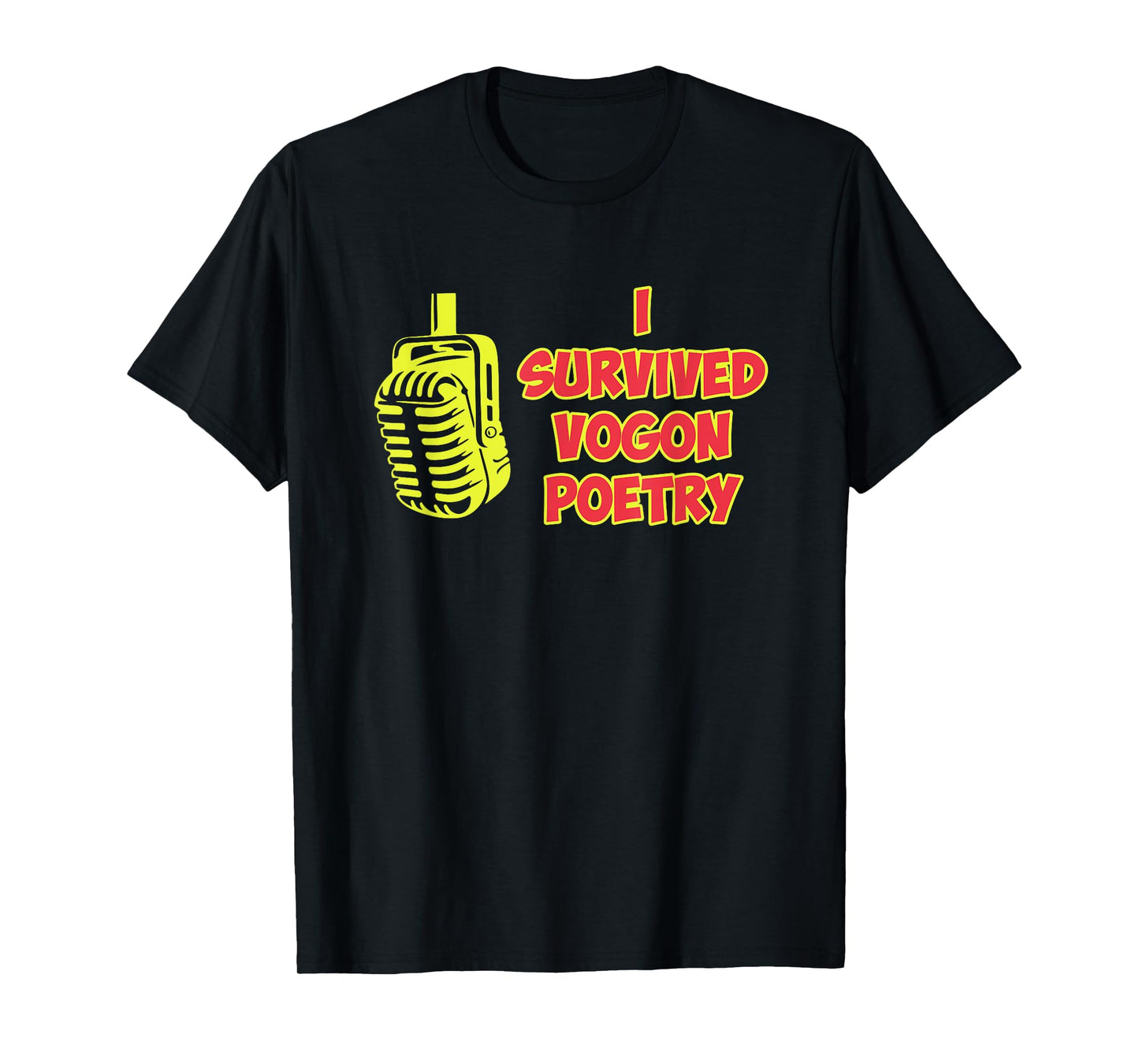 I Survived Vogon Poetry Design T-Shirt