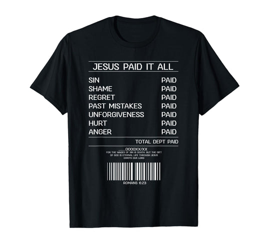 Jesus Paid It All Receipt Christian God Believer Faith T-Shirt